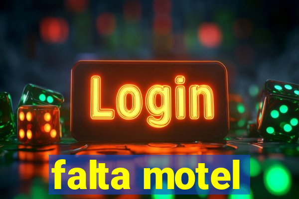 falta motel